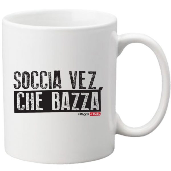 Tazza Soccia che bazza
